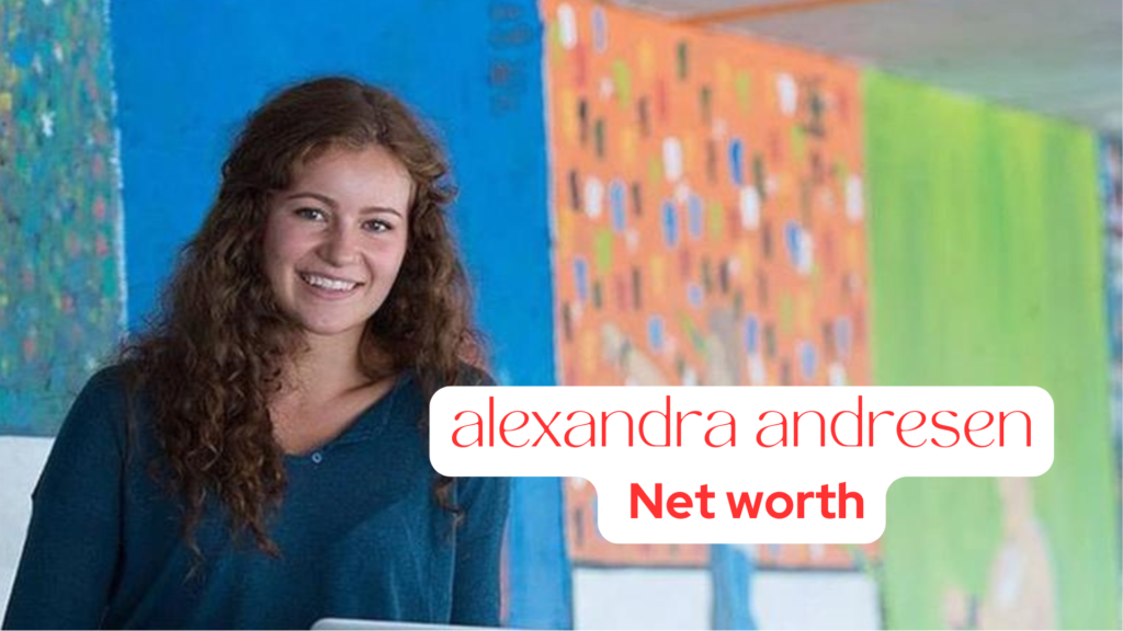 Alexandra Andresen : Net worth, Youngest Billionaire 2024